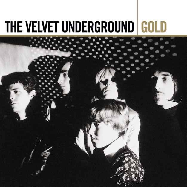 The Velvet Underground - Gold (2005) - Album [iTunes Plus AAC M4A]