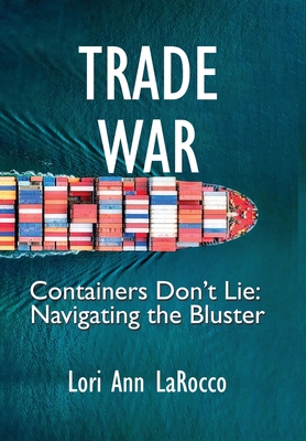 rade War: Containers Don't Lie, Navigating the Bluster - book cover