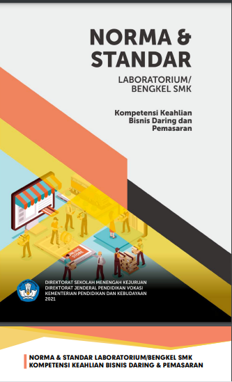 Download Buku Norma dan Standar Laboratorium/Bengkel SMK Kompetensi Keahlian Bisnis Daring dan Pemasaran Tahun 2021