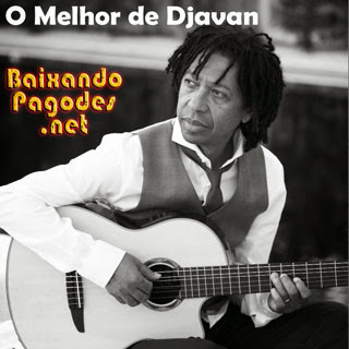 CD O Melhor de Djavan,baixar músicas grátis,baixar cd completo,baixaki músicas grátis,baixar cd de djavan,djavan,ouvir músicas,ouvir djavan,djavan músicas,o melhor de djavan,baixar cd completo de djavan,baixar mpb grátis,baixar djavan,baixar djavan grátis