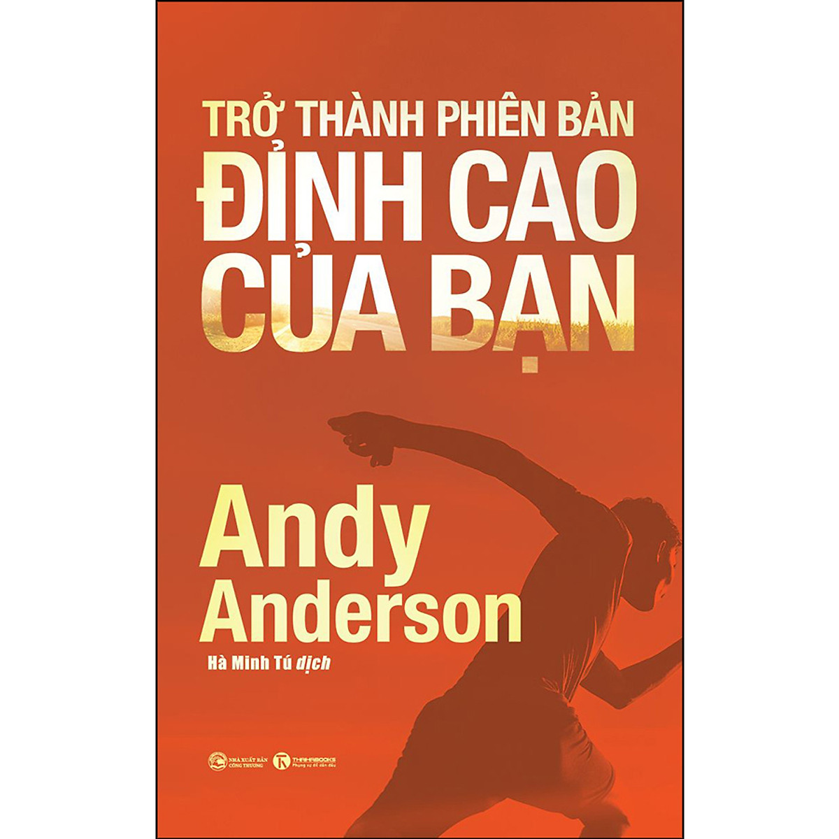 Trở Thành Phiên Bản Đỉnh Cao Của Bạn ebook PDF-EPUB-AWZ3-PRC-MOBI