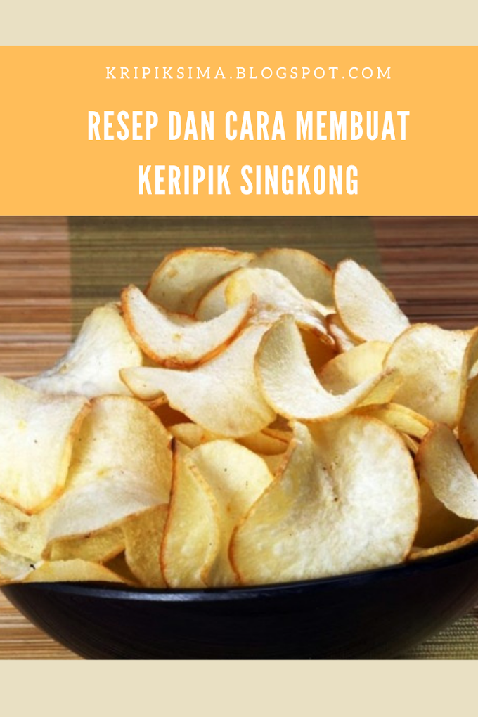 Resep dan Cara Membuat Keripik Singkong