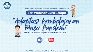 Seri Webinar Guru Belajar: Adaptasi Pembelajaran Masa Pandemi"