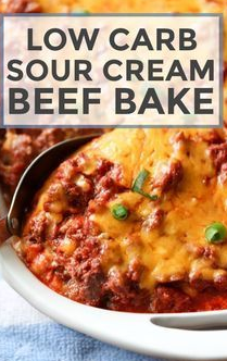 LOW CARB SOUR CREAM BEEF BAKE