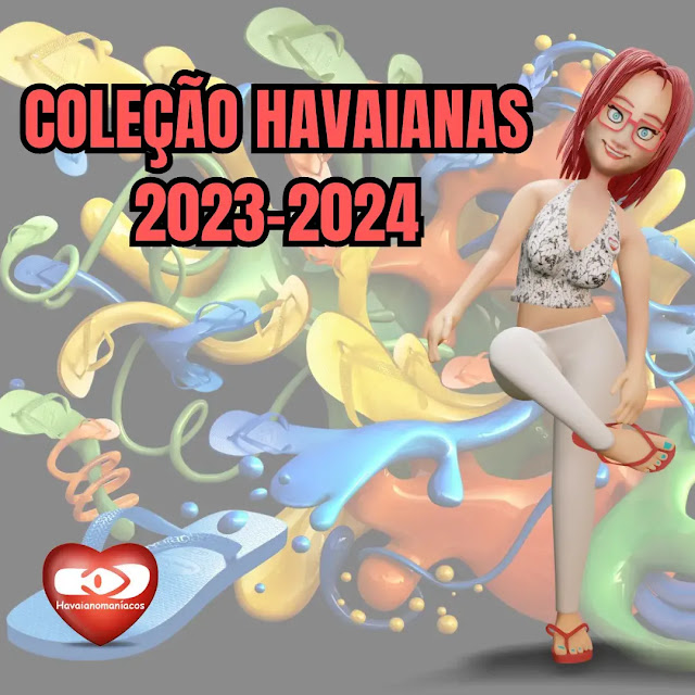 Coleção Havaianas 2023-2024