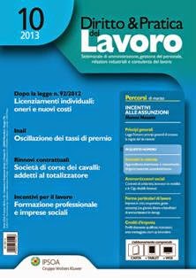 Diritto & Pratica del Lavoro 2013-10 - 9 Marzo 2013 | ISSN 1591-2132 | TRUE PDF | Settimanale | Amministrazione del Personale | Consulenza del Lavoro
Diritto e Pratica del Lavoro è l'autorevole rivista settimanale in materia di amministrazione del personale, previdenza, relazioni industriali e consulenza, che risponde alle esigenze di interpretazione e approfondimento delle tematiche più dibattute e dei casi più complessi.