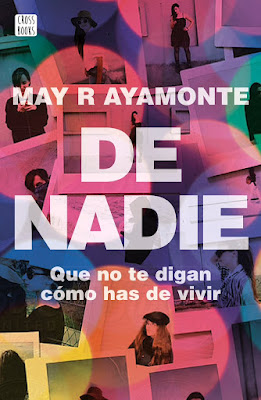 DE NADIE. May R Ayamonte (Crossbooks - 30 Mayo 2017) | LITERATURA JUVENIL PORTADA LIBRO