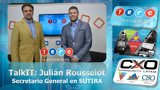 YERE TalkIT: Julián Rousselot, Secretario General en SUTIRA @julianrousselot @sutirainfo
