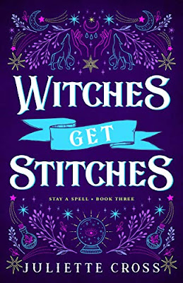 Witches Get Stitches by Juliette Cross