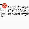 Solusi Deskripsi Blog Tidak Tampil Di Halaman Pencarian