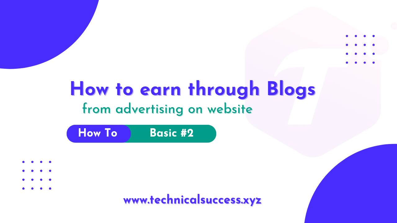 How to earn money through blogs , from advertising on website