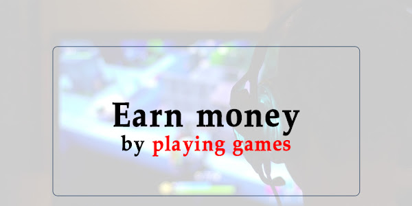 Earn money by playing games in Bangladesh