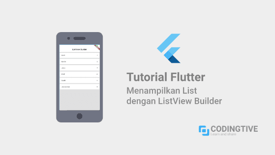 Tutorial Flutter Menampilkan List dengan ListView Builder Tutorial Flutter Menampilkan List dengan ListView Builder