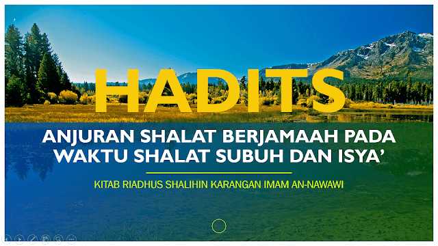 Hadits Anjuran Shalat Berjama'ah Shubuh Dan Isya