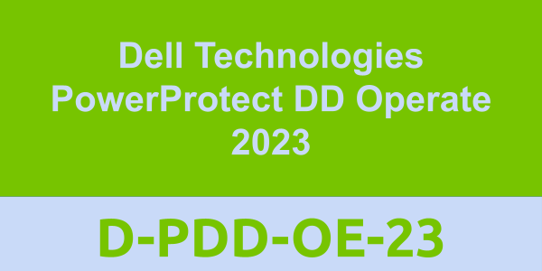 D-PDD-OE-23: Dell Technologies PowerProtect DD Operate 2023