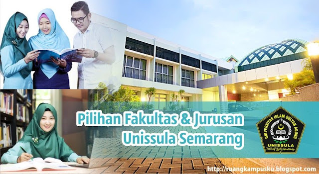 Pilihan Fakultas & Jurusan Serta Akreditasi Unissula Semarang
