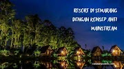 Resort di Semarang dengan Konsep Anti Mainstream