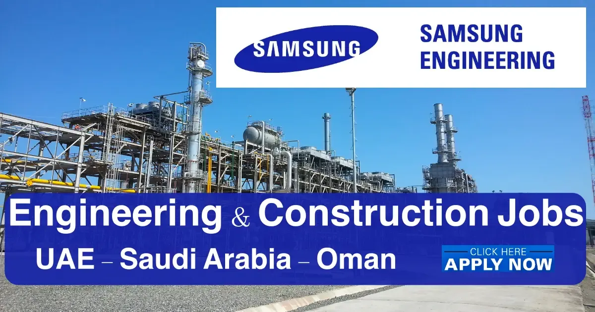 Samsung Engineering Careers & Jobs UAE-Iraq-KSA-Oman