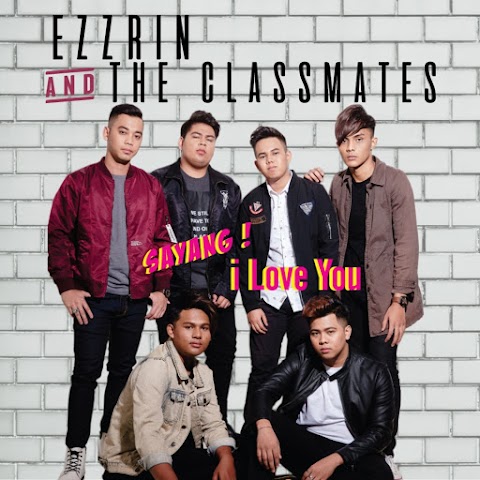 Ezzrin And The Classmates - Sayang I Love You MP3