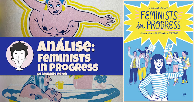 Feminists in Progress - Vamos Abrir os Olhos sobre o Sexismo, de Lauraine Meyer - ASA - LeYa