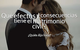 Qué efectos y consecuencias tiene el matrimonio civil