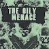 THE OILY MENACE