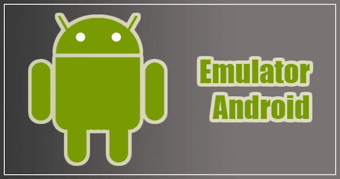 Emulator Android For Windows, Install Aplikasi Android di PC/Laptop.