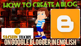 How to create a blog on Google Blogger in English