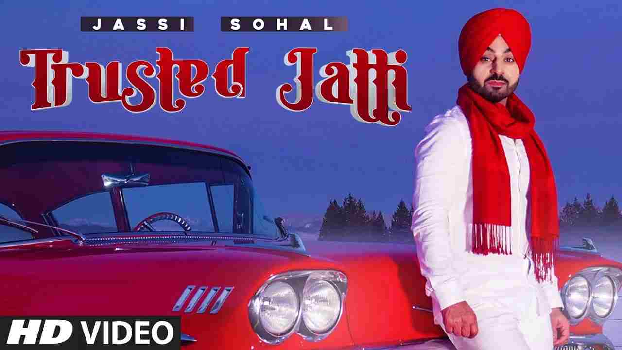 ट्रस्टेड जट्टी Trusted jatti lyrics in Hindi Jassi Sohal Punjabi Song