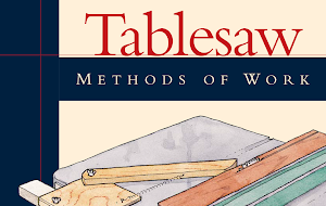 Tablesaw M E T H O D S O F W O R K