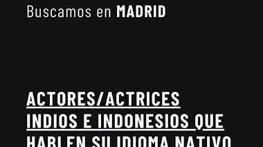 CASTING CALL MADRID: Se buscan ACTORES / ACTRICES INDIOS E INDONESIOS para importante SERIE 2023