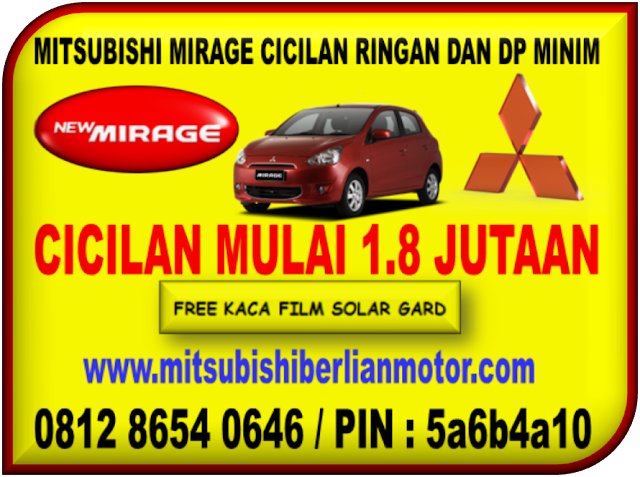 MITSUBISHI MIRAGE CICILAN RINGAN DAN DP MINIM