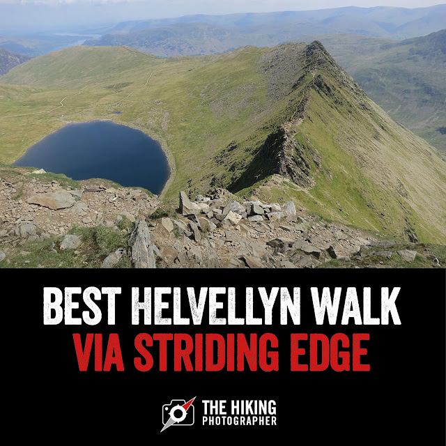 Helvellyn walk best route Striding Edge Swirral Edge Lake District