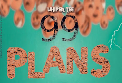 [MUSIC] Whiper Tee - 99 Plans