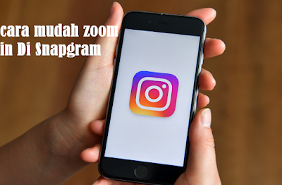 Cara Zoom Di Snapgram Atau Story Instagram Untuk Android Dan Iphone