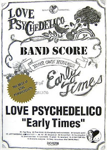 BS LOVE PSYCHEDELICO/Early Times (バンド・スコア)