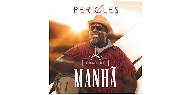 Pericles-Logo-de-Manhã-album-2018-download-baixemusicanova.blogspot.com-baixar-músicas-novas