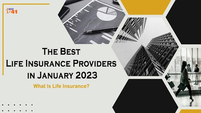 The Best Life Insurance Providers in January 2023