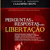 Perguntas e Respostas Sobre Libertação - Helton Angelo & Claudinei Bispo