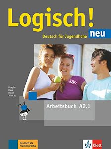Logisch! neu A2.1: Deutsch für Jugendliche. Arbeitsbuch mit Audios (Logisch! neu: Deutsch für Jugendliche)