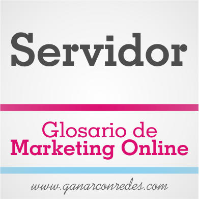 Servidor | Glosario de marketing Online