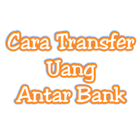 Cara Transfer Uang Antar Bank