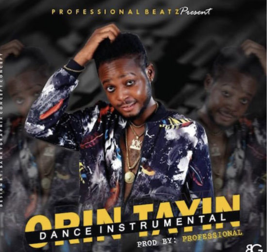 Instrumental: Professional Beatz – Orin Tayin