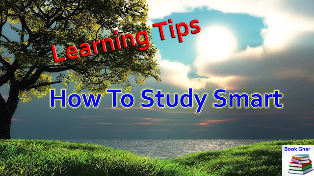 How To Study Smart and Well | Learning Tips