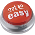 IS NOT EASY,IS NOT EASY.....SIO RAHISI...