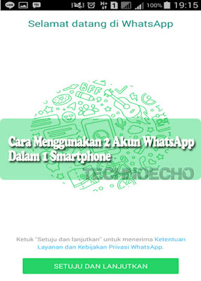 Cara Menggunakan 2 Akun WhatsApp Dalam 1 Smartphone