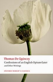 https://global.oup.com/academic/product/confessions-of-an-english-opium-eater-and-other-writings-9780199600618?q=De Quincey&lang=en&cc=us