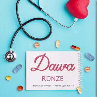 AUDIO | Ronze – Dawa (Mp3 Audio Download)