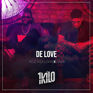 MP3 download 1Kilo, Pelé MilFlows & GAAB – De Love – Single iTunes plus aac m4a mp3