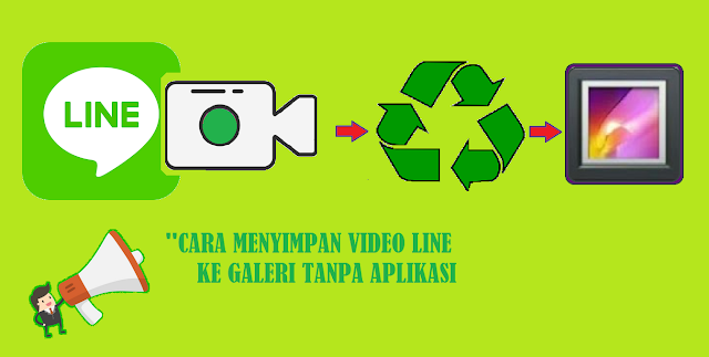 Cara Menyimpan Video LINE ke Galeri Tanpa Aplikasi